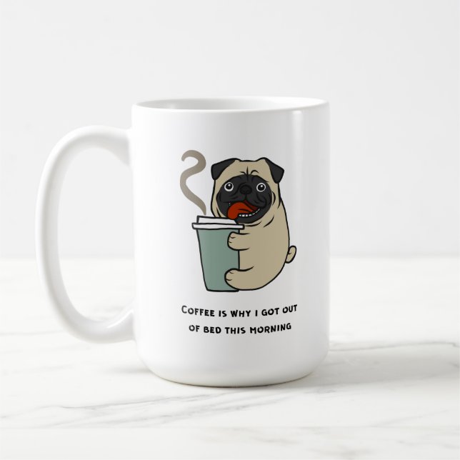 Kaffe är därför jag har ut ur sängen kaffemugg (Vänster)