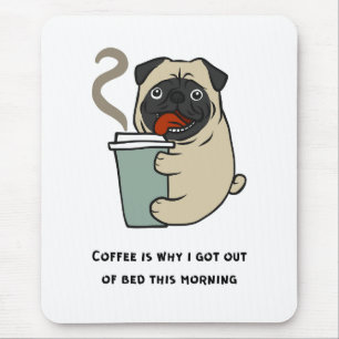 Kaffe är därför jag har ut ur sängen musmatta