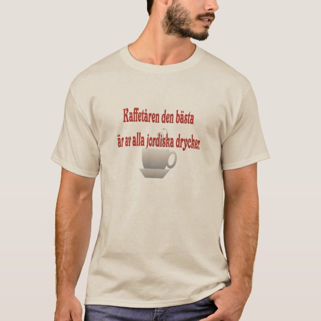 Kaffe är den bäst allra jordiska drycksverigen tee (Framsida)
