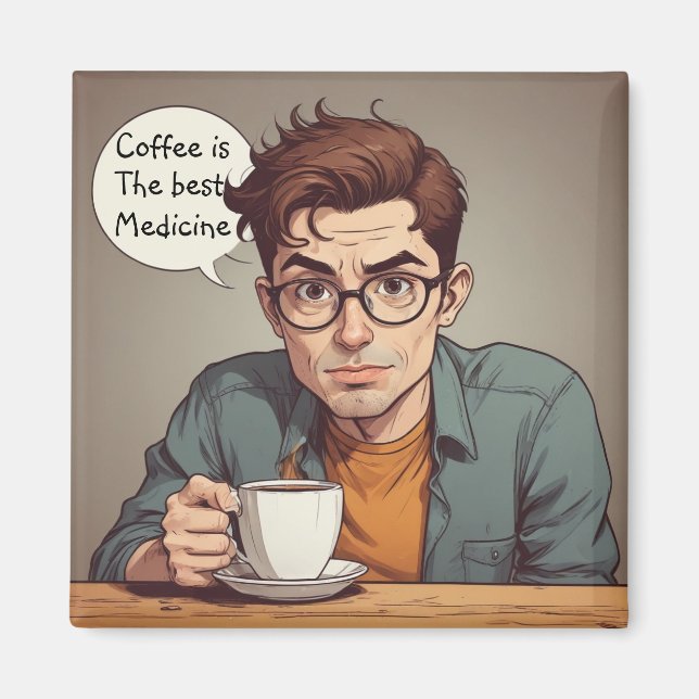 Kaffe är den bästa medicinen magnet (Framsidan)