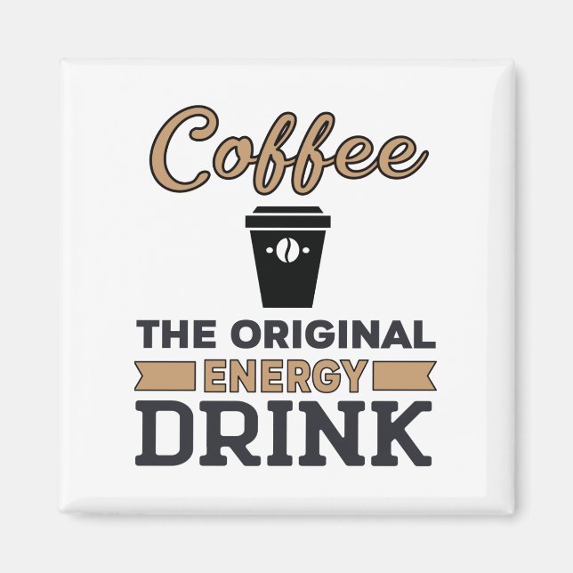 Kaffe är den ursprungliga energidrycken magnet (Framsidan)