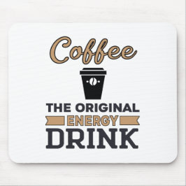 Kaffe är den ursprungliga energidrycken musmatta