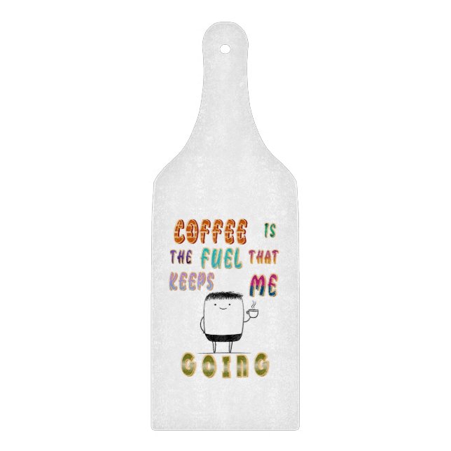 Kaffe är det bränsle som Behållor mig att gå (Framsidan)