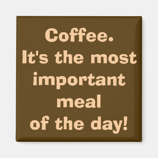 Kaffe är det viktigaste köttmagnet magnet