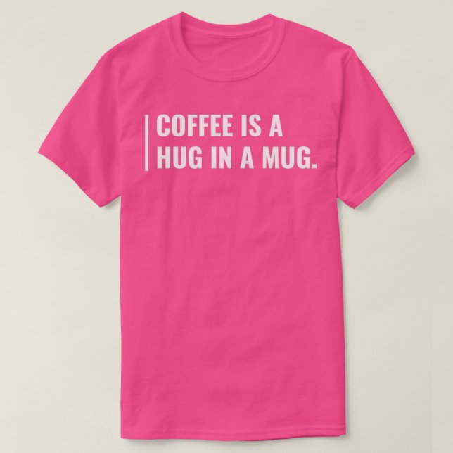 Kaffe är en hacka i en Mugg-flony kaffecitat Älska T Shirt (Design framsida)