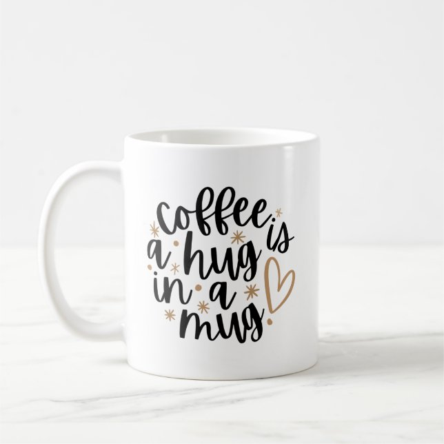 Kaffe är en kram i en mugg | Söt kaffecitatmugg (Vänster)