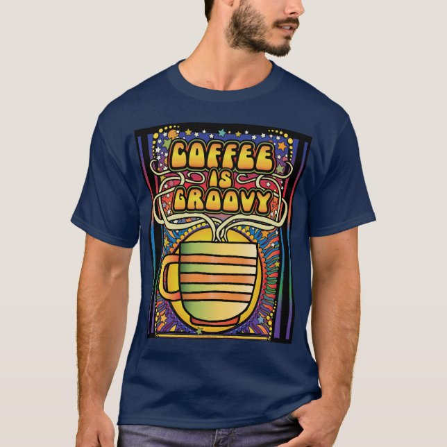 Kaffe är Groovy T Shirt (Framsida)