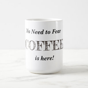 Kaffe är här (anpassadet, ändring "kaffe") magisk mugg