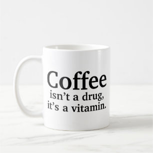 Kaffe är inget läkemedel, det är en vitaminkaffe M Kaffemugg
