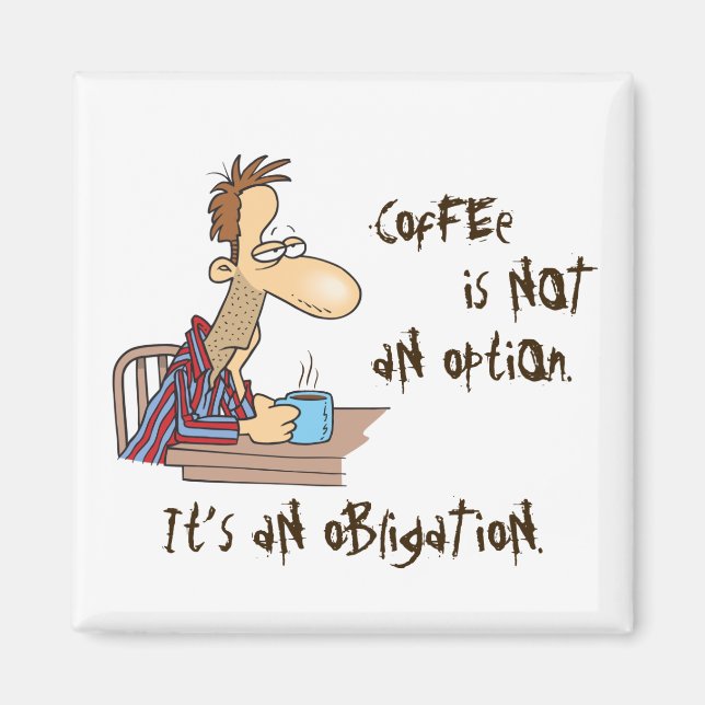 Kaffe är inte ett alternativ magnet (Framsidan)
