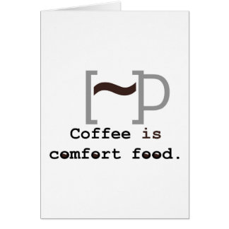 Kaffe är komfortmat hälsningskort
