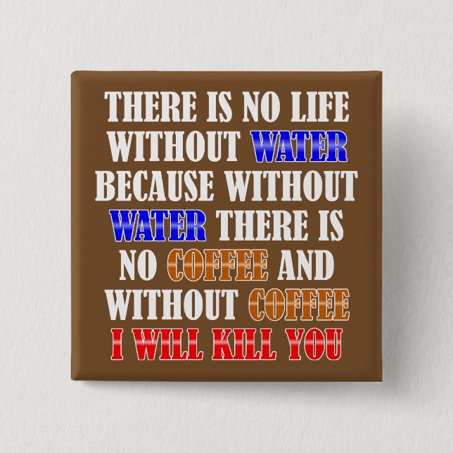 Kaffe är livets praktiska knapp, stämpelstift knapp (Framsida)