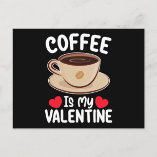 Kaffe är min Alla hjärtans dag-snåla koffein Vykort