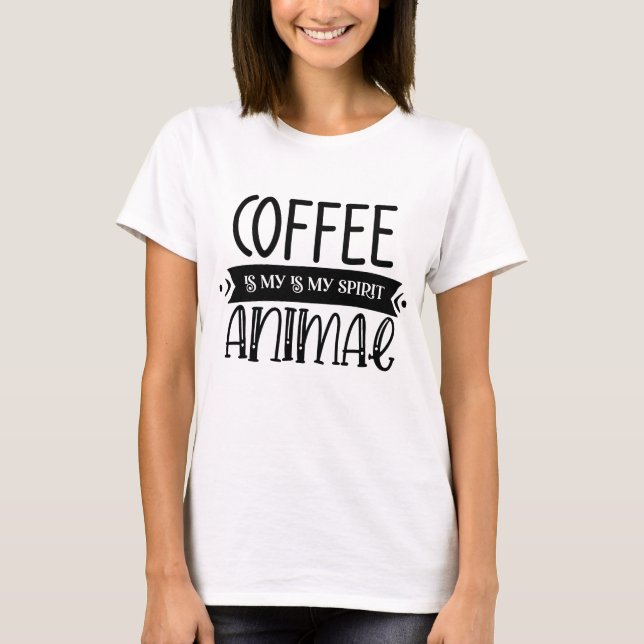 Kaffe Är Min Andliga Varelse Tee (Framsida)