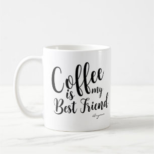 KAFFE ÄR MIN BÄSTA VÄN Anpassat Personligt Namn Kaffemugg