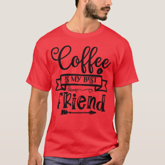 Kaffe är min bästa vän, kaffeflicka i Älskare T Shirt