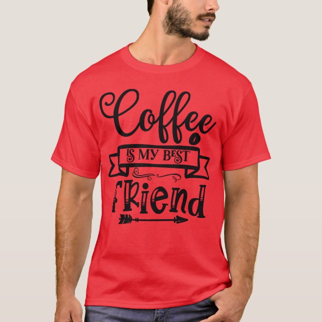 Kaffe är min bästa vän, kaffeflicka i Älskare T Shirt (Framsida)