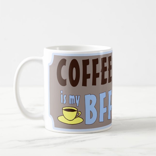 Kaffe är min BFF Kaffemugg (Vänster)