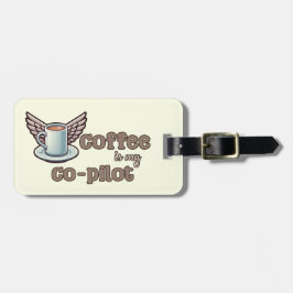 Kaffe är min biträdande pilot bagagebricka
