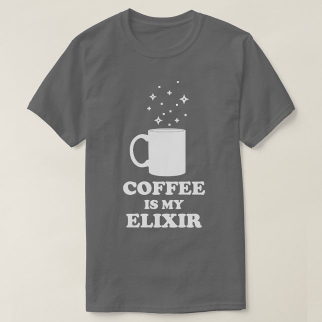 Kaffe är min Elixir White Edition T Shirt (Design framsida)
