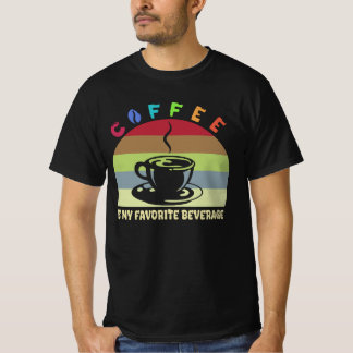 kaffe är min favoritdryck T-Shirt