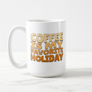 Kaffe är min favoritHelgdag Kaffemugg