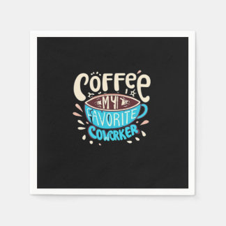 Kaffe är min favoritmedarbetare pappersservett