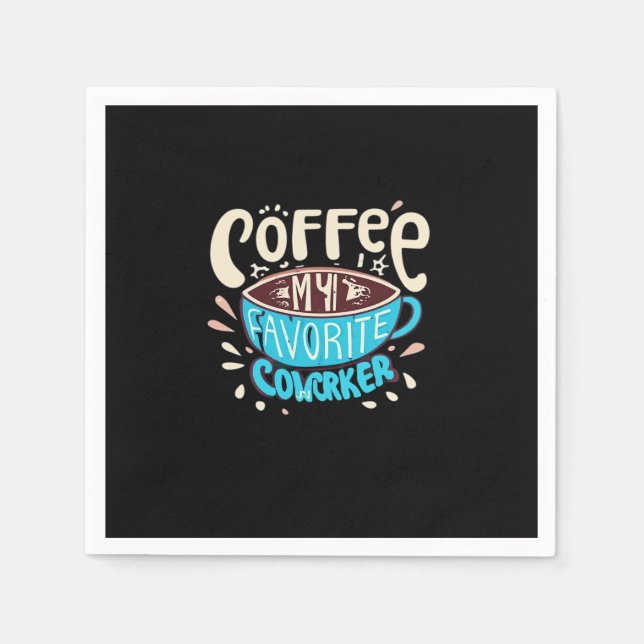 Kaffe är min favoritmedarbetare pappersservett (Framsidan)