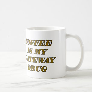 Kaffe är min Gateway Drug Kaffemugg