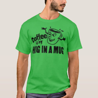 Kaffe är min hö i Mugg lycklig ansikte T Shirt
