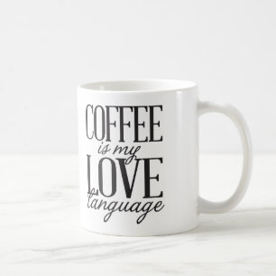 Kaffe är min mugg för kärlekspråkkaffe