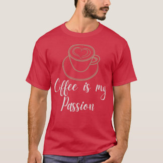 Kaffe är min passion t shirt