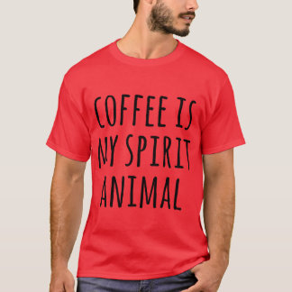 KAFFE ÄR MIN SJÄLSDJUR present T Shirt