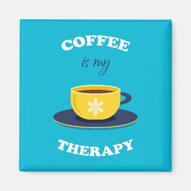 Kaffe är min terapeutiska magnet (Framsidan)
