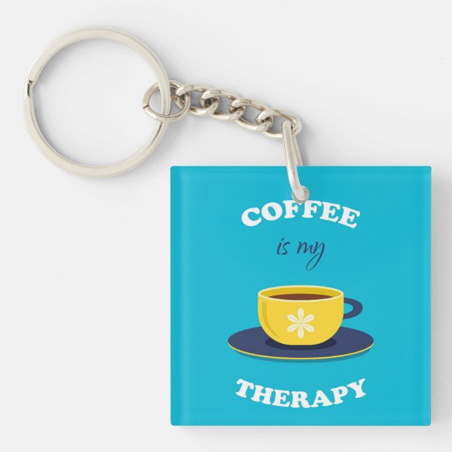 Kaffe är min terapeutiska nyckelkedja (Framsidan)