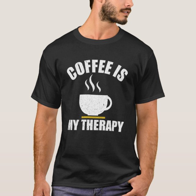 Kaffe är min terapi för koffeinkoffein t shirt (Framsida)