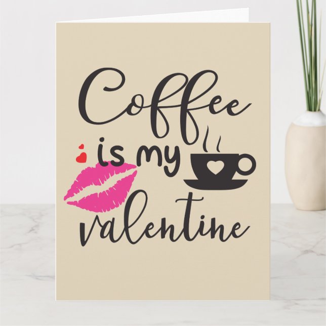 Kaffe är min valentin Kvinnor Kort (Framsida)