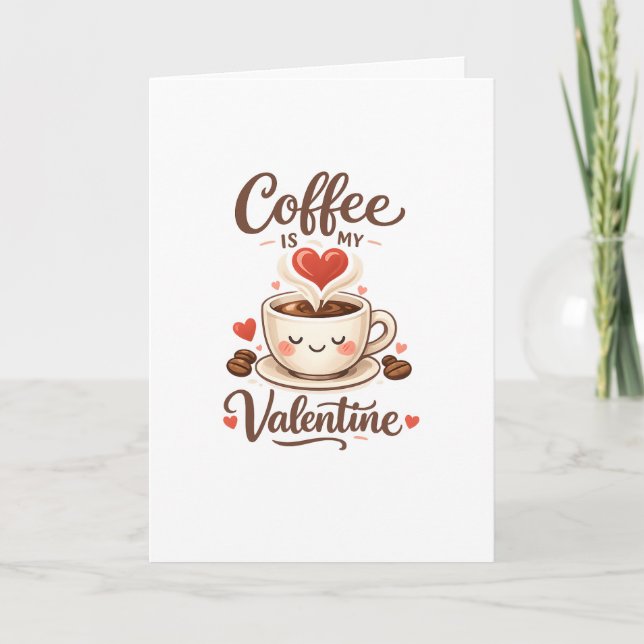 Kaffe är min valentin – Söt design för kaffefantas Helgkort (Framsida)