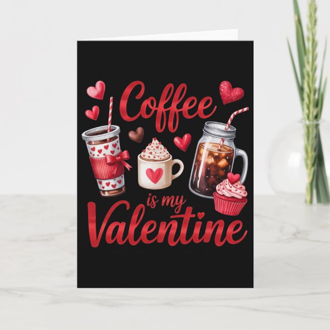 Kaffe är min valentine hjärtkaka glass dryck kort (Framsida)