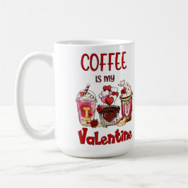 Kaffe är min Valentine Kaffemugg