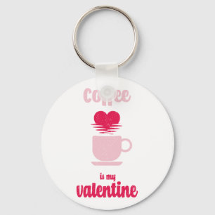 Kaffe är min Valentine   Lustigt valentinskt bidra Nyckelring