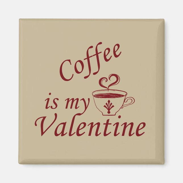 Kaffe är min valentinniga lustiga magnet (Framsidan)