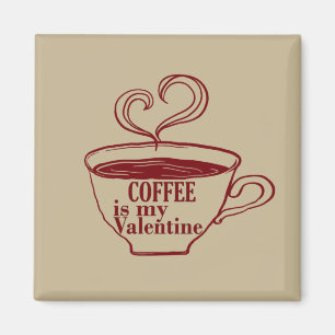 Kaffe är min valentinniga lustiga magnet