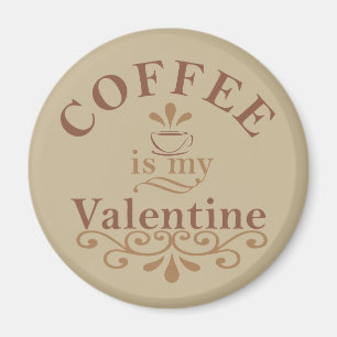 Kaffe är min valentinniga lustiga magnet