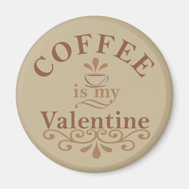 Kaffe är min valentinniga lustiga magnet (Framsidan)
