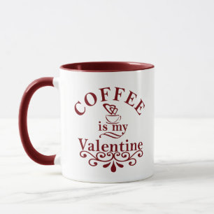 Kaffe är min valentinniga lustiga mugg