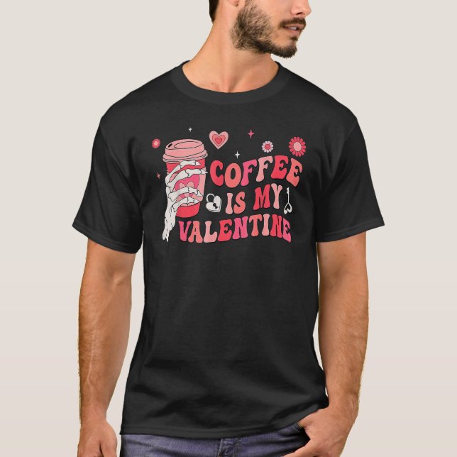 Kaffe är mina Valentineser vid Valentines day Kaff T Shirt (Framsida)