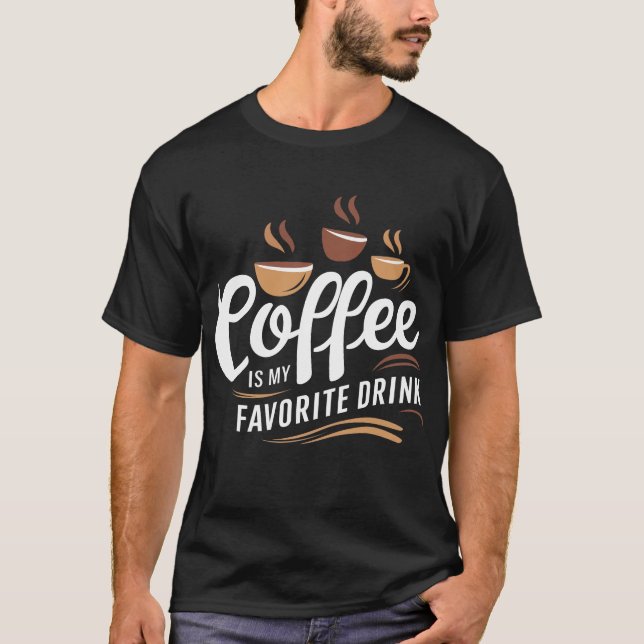 Kaffe är mitt favoritglas | Svart T-Shirt (Framsida)