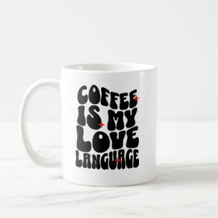 Kaffe är mitt Kärlek språk Kaffemugg