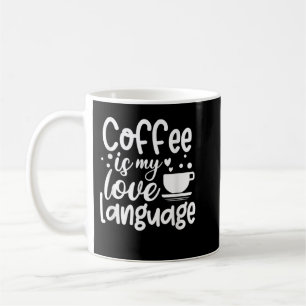 Kaffe är mitt Kärlek språk Kaffemugg